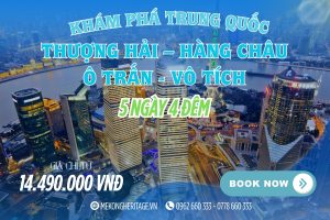 KHÁM PHÁ TRUNG QUỐC THƯỢNG HẢI – HÀNG CHÂU – Ô TRẤN – VÔ TÍCH